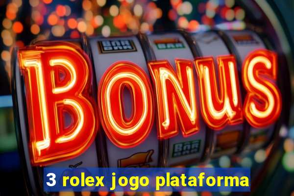 3 rolex jogo plataforma